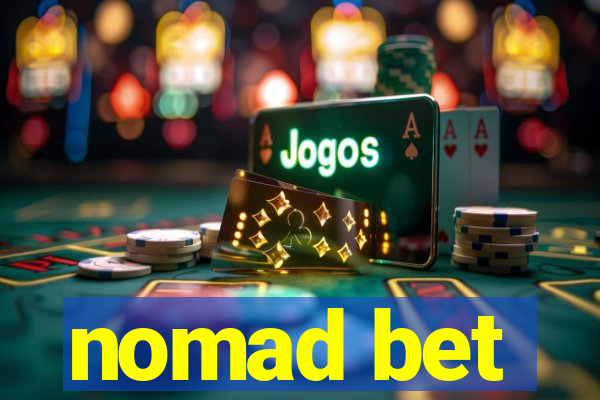 nomad bet